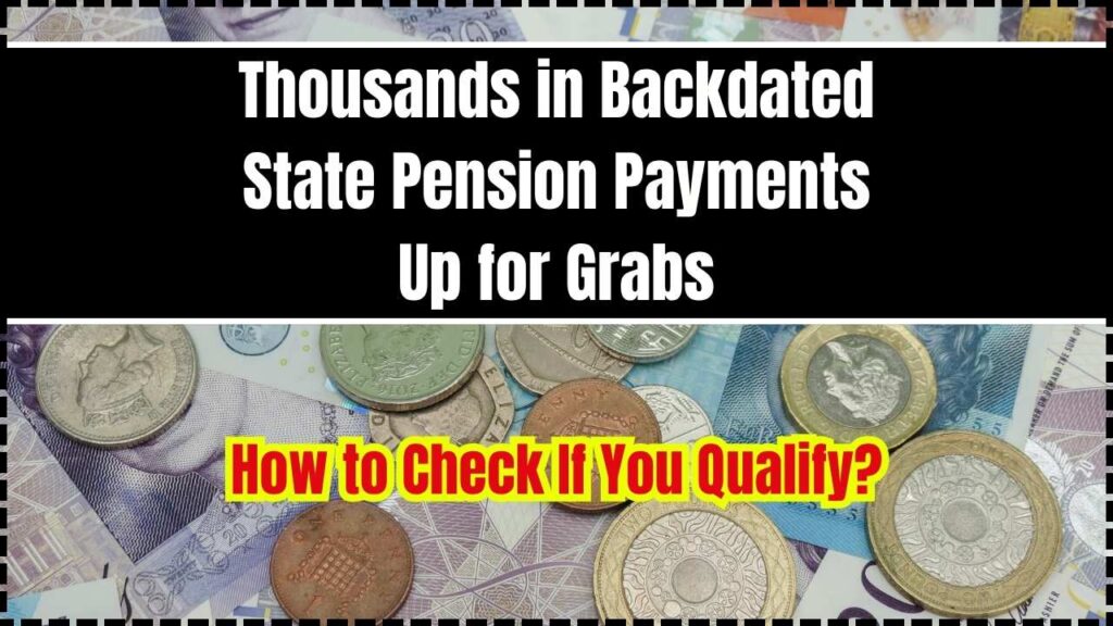 Thousands in Backdated State Pension Payments Up for Grabs—How to Check If You Qualify? 1 Thousands in Backdated State Pension Payments Up for Grabs