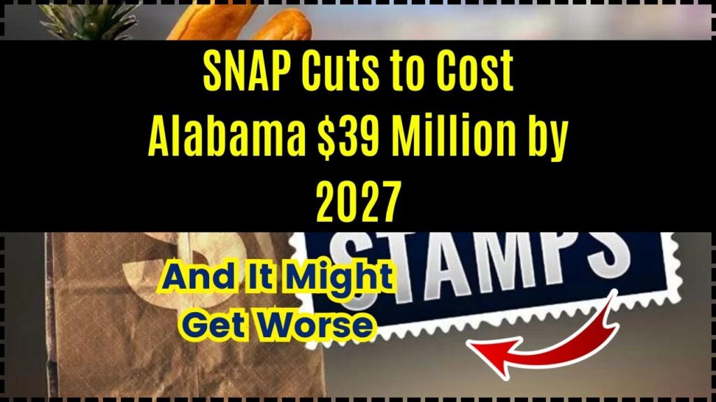 SNAP Cuts to Cost Alabama $39 Million by 2027