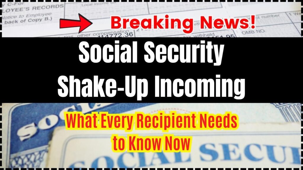 Social Security Shake-Up Incoming — What Every Recipient Needs to Know Now 1 Social Security Shake-Up Incoming