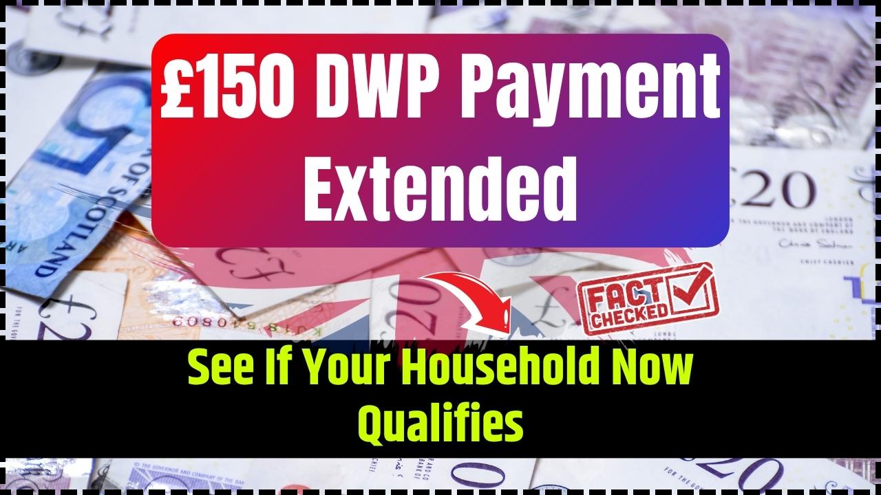 £150 DWP Payment Extended