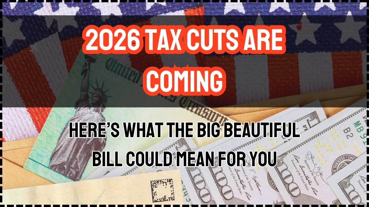 2026 Tax Cuts Are Coming