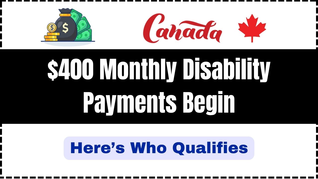 $400 Monthly Disability Payments Begin