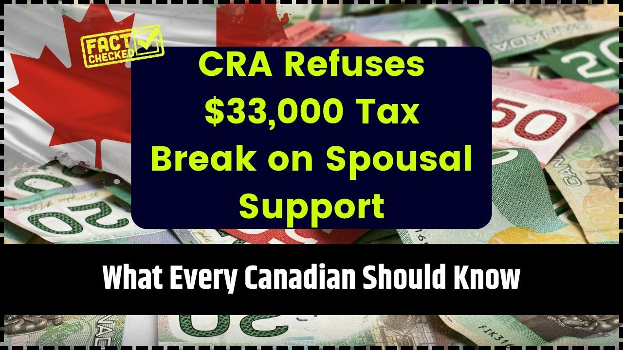 CRA Refuses $33,000 Tax Break on Spousal Support