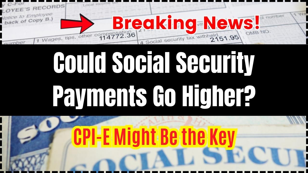 Could Social Security Payments Go Higher