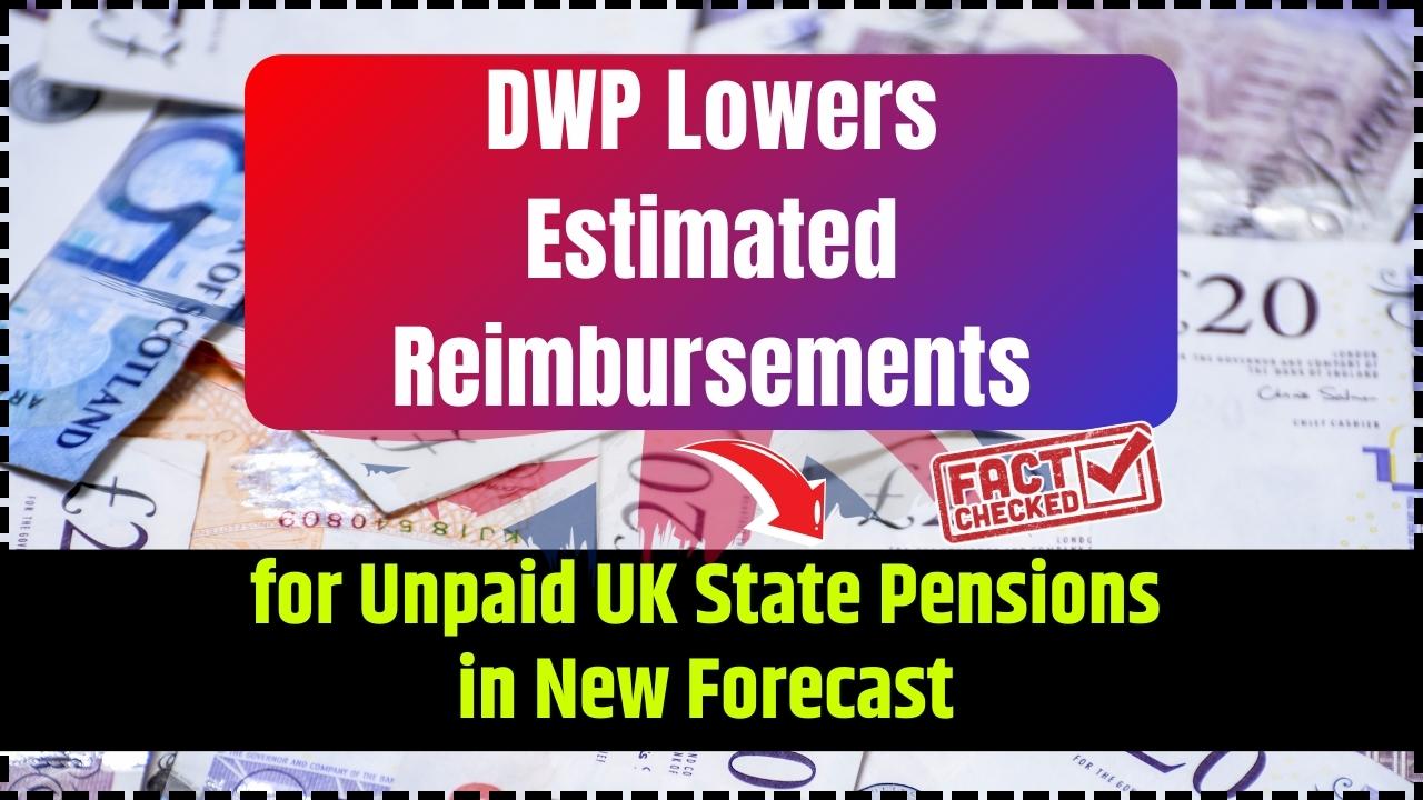 DWP Lowers Estimated Reimbursements for Unpaid UK State Pensions in New Forecast