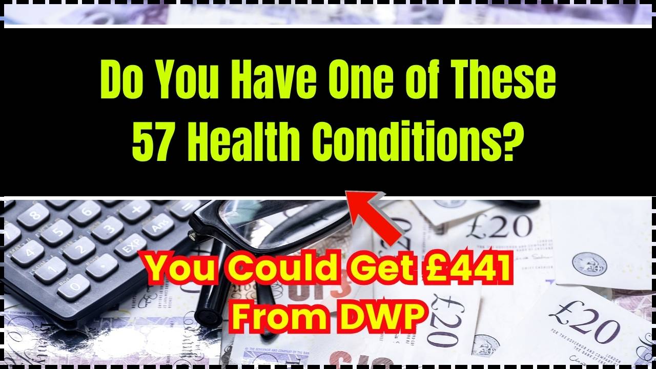 Do You Have One of These 57 Health Conditions You Could Get £441 From DWP