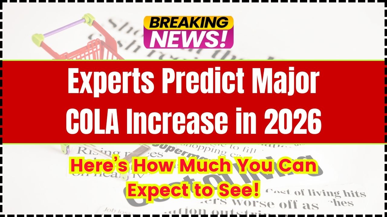 Experts Predict Major COLA Increase in 2026
