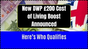 New DWP £200 Cost of Living Boost Announced