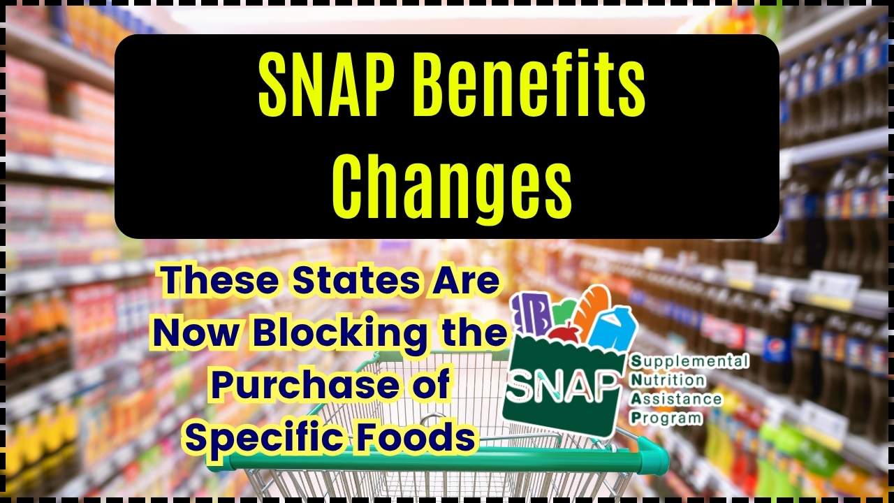 SNAP Benefits Changes