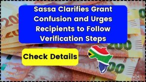 Sassa Clarifies Grant Confusion and Urges Recipients to Follow Verification Steps