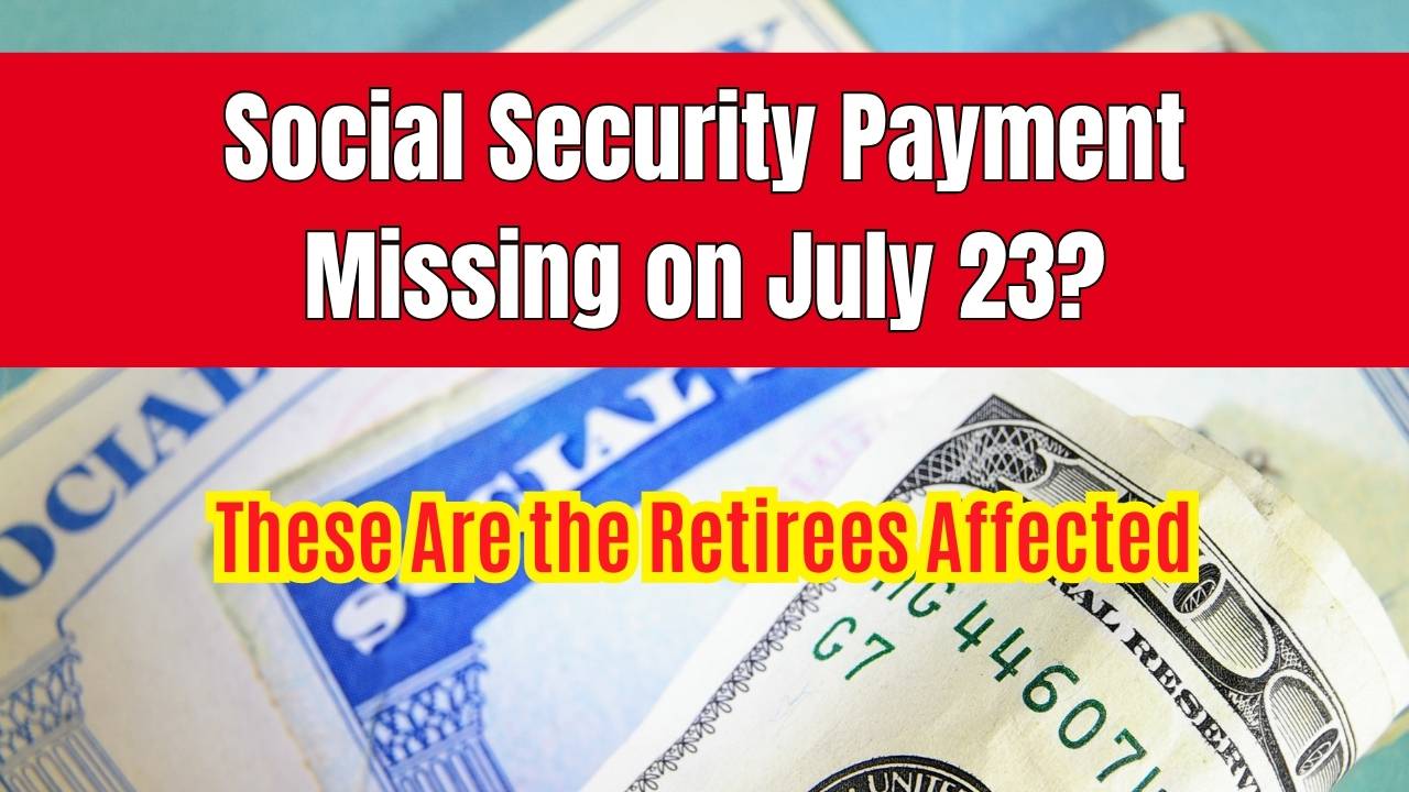 Social Security Payment Missing on July 23