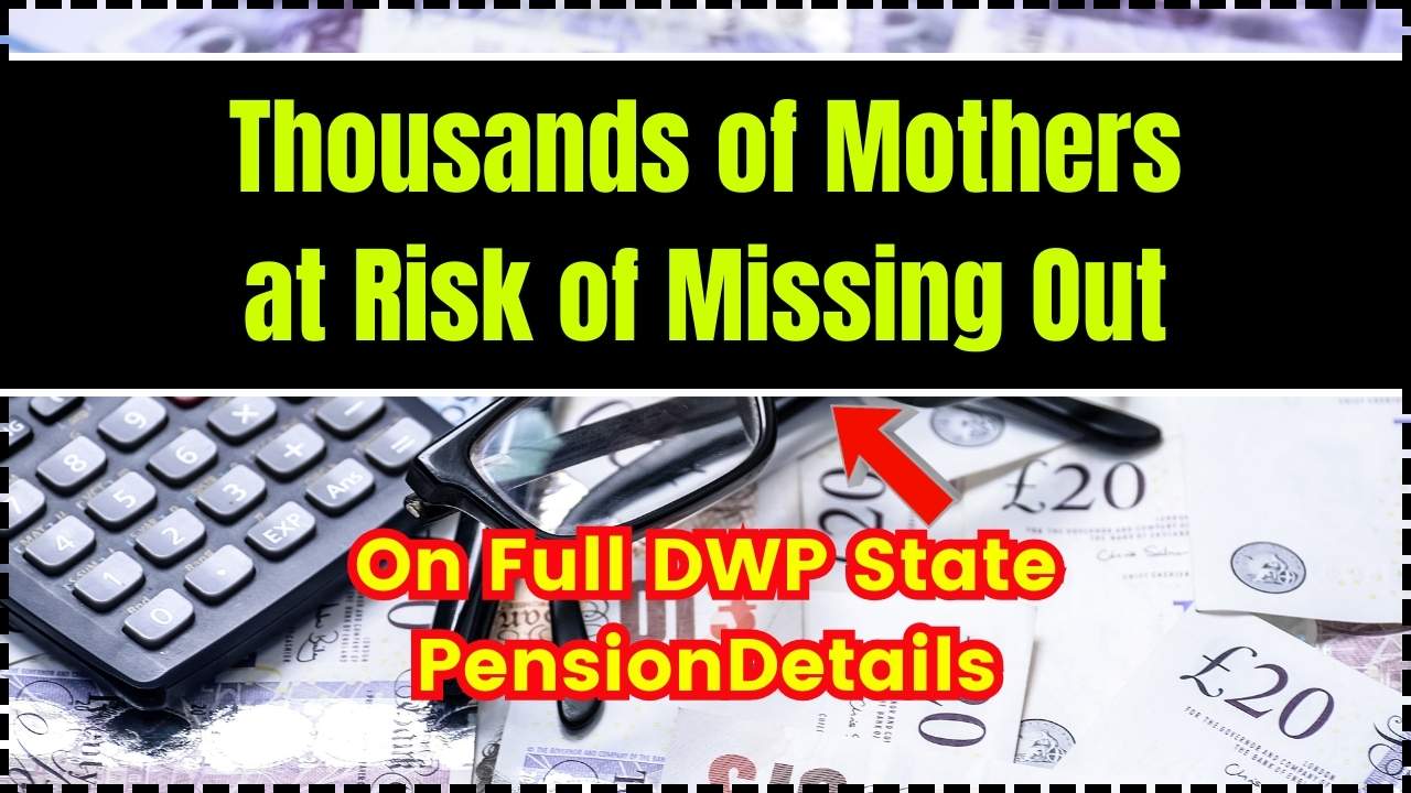 Thousands of Mothers at Risk of Missing Out on Full DWP State Pension