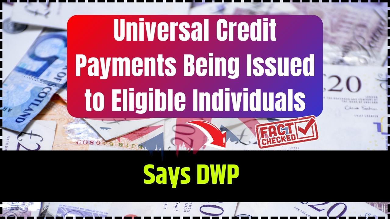 Universal Credit Payments Being Issued to Eligible Individuals