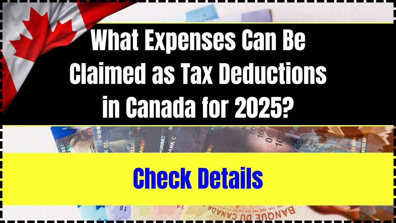 What Expenses Can Be Claimed as Tax Deductions in Canada for 2025