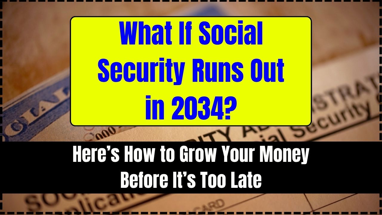 What If Social Security Runs Out in 2034